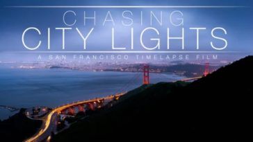 Chasing City Lights, A San Francisco Timelapse Video